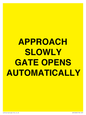 WV10266: APPROACH SLOWLY GATE OPENS AUTOMATICALLY