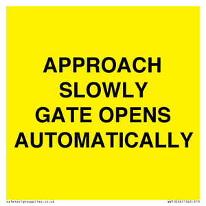 WV10266: APPROACH SLOWLY GATE OPENS AUTOMATICALLY