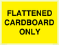 WV10413: FLATTENED CARDBOARD ONLY