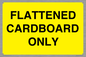 WV10413: FLATTENED CARDBOARD ONLY
