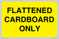 WV10413: FLATTENED CARDBOARD ONLY
