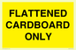 WV10413: FLATTENED CARDBOARD ONLY