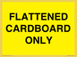WV10413: FLATTENED CARDBOARD ONLY