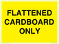 WV10413: FLATTENED CARDBOARD ONLY