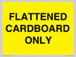 WV10413: FLATTENED CARDBOARD ONLY