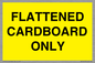 WV10413: FLATTENED CARDBOARD ONLY