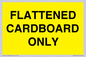 WV10413: FLATTENED CARDBOARD ONLY