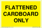 WV10413: FLATTENED CARDBOARD ONLY