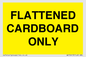 WV10413: FLATTENED CARDBOARD ONLY