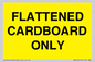 WV10413: FLATTENED CARDBOARD ONLY
