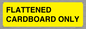WV10413: FLATTENED CARDBOARD ONLY