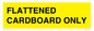 WV10413: FLATTENED CARDBOARD ONLY