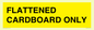 WV10413: FLATTENED CARDBOARD ONLY
