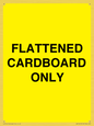 WV10413: FLATTENED CARDBOARD ONLY