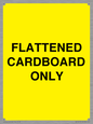WV10413: FLATTENED CARDBOARD ONLY