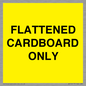 WV10413: FLATTENED CARDBOARD ONLY