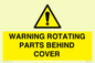 WV10422: WARNING ROTATING PARTS BEHIND COVER
