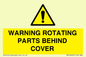 WV10422: WARNING ROTATING PARTS BEHIND COVER