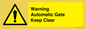 WV10563: Warning Automatic Gate Keep Clear