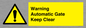 WV10563: Warning Automatic Gate Keep Clear