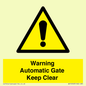 WV10563: Warning Automatic Gate Keep Clear