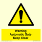 WV10563: Warning Automatic Gate Keep Clear