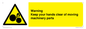 WV10696: Warning - Keep your hands clear of moving machinery parts