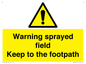 WV12031: Warning sprayed field Keep to the footpath