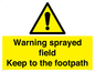 WV12031: Warning sprayed field Keep to the footpath