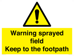 WV12031: Warning sprayed field Keep to the footpath