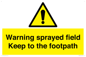 WV12031: Warning sprayed field Keep to the footpath