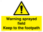 WV12031: Warning sprayed field Keep to the footpath