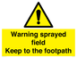 WV12031: Warning sprayed field Keep to the footpath