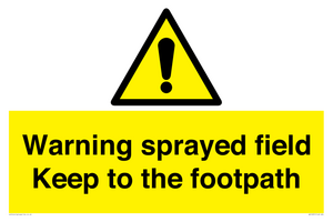 WV12031: Warning sprayed field Keep to the footpath