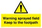 WV12031: Warning sprayed field Keep to the footpath