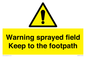 WV12031: Warning sprayed field Keep to the footpath
