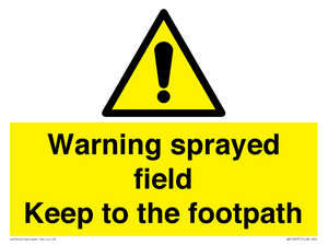 WV12031: Warning sprayed field Keep to the footpath