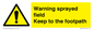 WV12031: Warning sprayed field Keep to the footpath