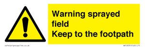 WV12031: Warning sprayed field Keep to the footpath