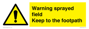 WV12031: Warning sprayed field Keep to the footpath