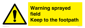 WV12031: Warning sprayed field Keep to the footpath