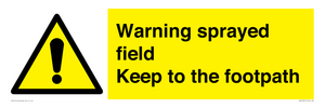 WV12031: Warning sprayed field Keep to the footpath