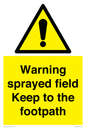 WV12031: Warning sprayed field Keep to the footpath