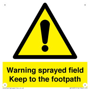 WV12031: Warning sprayed field Keep to the footpath