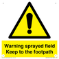 WV12031: Warning sprayed field Keep to the footpath