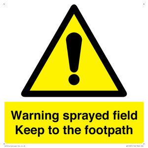 WV12031: Warning sprayed field Keep to the footpath