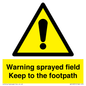 WV12031: Warning sprayed field Keep to the footpath