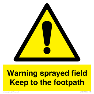 WV12031: Warning sprayed field Keep to the footpath