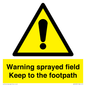 WV12031: Warning sprayed field Keep to the footpath