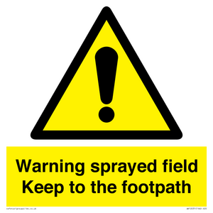WV12031: Warning sprayed field Keep to the footpath